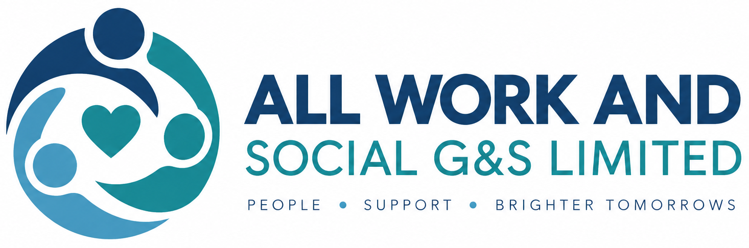ALL WORK AND SOCIAL G&S LIMITED — People, support, brighter tomorrows